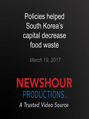 cover image of Policies helped South Korea's capital decrease food waste